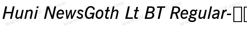 Huni NewsGoth Lt BT Regular字体转换